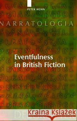 Eventfulness in British Fiction Peter Ha1/4hn Markus Kempf 9783110213645 Walter de Gruyter