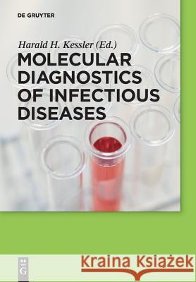 Molecular Diagnostics of Infectious Diseases Harald Kessler 9783110214857 Walter de Gruyter