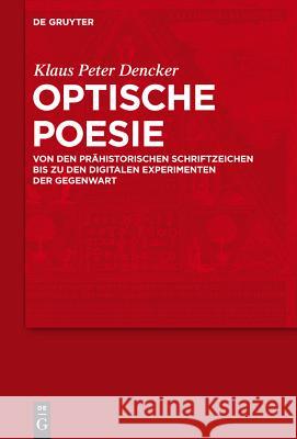 Optische Poesie Dencker, Klaus Peter 9783110215038 Walter de Gruyter