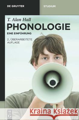 Phonologie: Eine Einführung Hall, T. Alan 9783110215878 Gruyter