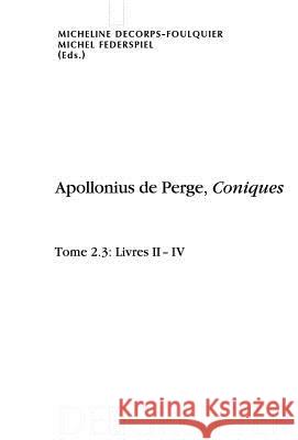 Livres II-IV. Édition et traduction du texte grec Micheline Decorps-Foulquier, Michel Federspiel 9783110217223 De Gruyter