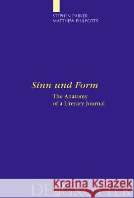 Sinn Und Form: The Anatomy of a Literary Journal Parker, Stephen 9783110217858