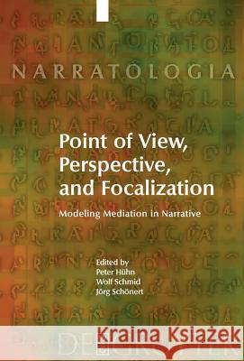 Point of View, Perspective, and Focalization Hühn, Peter 9783110218909