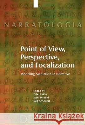 Point of View, Perspective, and Focalization Hühn, Peter 9783110218909 Walter de Gruyter