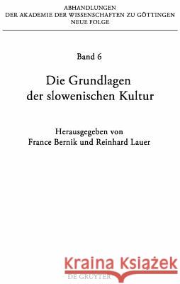 Die Grundlagen der slowenischen Kultur France Bernik, Reinhard Lauer 9783110220766 De Gruyter