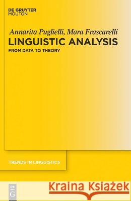 Linguistic Analysis: From Data to Theory Puglielli, Annarita 9783110222500 Gruyter