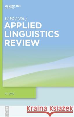 Applied Linguistics Review. 2010 1 Li Wei 9783110222647 Mouton de Gruyter