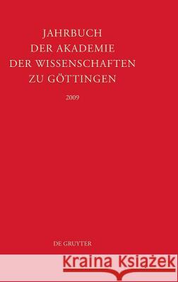 Jahrbuch der Göttinger Akademie der Wissenschaften, Jahrbuch der Göttinger Akademie der Wissenschaften (2009) Akademie Der Wissenschaften 9783110222951