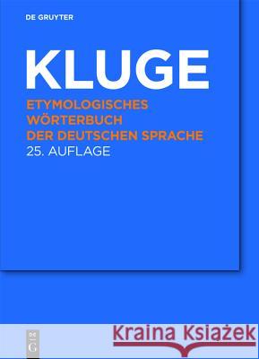 Etymologisches Wörterbuch der deutschen Sprache Kluge Seebold, Friedrich Elmar 9783110223644