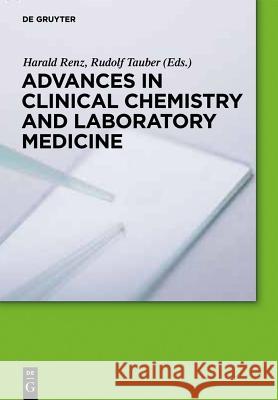 Advances in Clinical Chemistry and Laboratory Medicine Harald Renz, Rudolf Tauber 9783110224634