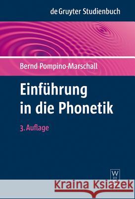 Einführung in Die Phonetik Pompino-Marschall, Bernd 9783110224801 Walter de Gruyter