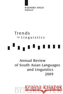 Annual Review of South Asian Languages and Linguistics: 2009 Rajendra Singh 9783110225594 Mouton de Gruyter