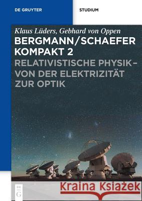 Relativistische Physik - Von Der Elektrizität Zur Optik Lüders, Klaus 9783110226690 De Gruyter