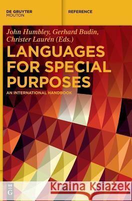 Languages for Special Purposes: An International Handbook John Humbley, Gerhard Budin, Christer Laurén 9783110228007 De Gruyter