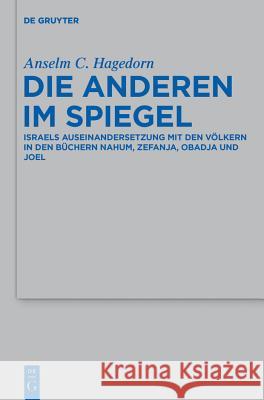 Die Anderen im Spiegel Anselm C Hagedorn (Cambridge University UK) 9783110228564