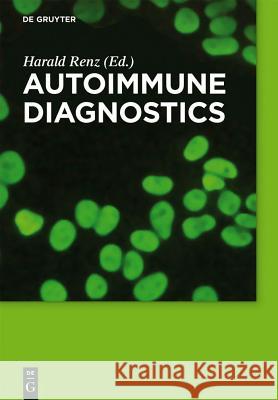 Autoimmune Diagnostics H. Renz Harald Renz 9783110228649