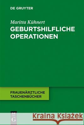 Geburtshilfliche Operationen Maritta Kühnert 9783110228700 De Gruyter