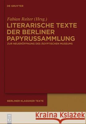 Literarische Texte der Berliner Papyrussammlung No Contributor 9783110228823 Walter de Gruyter