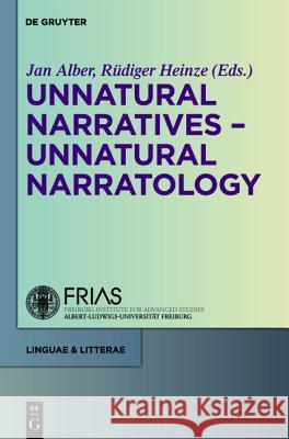 Unnatural Narratives - Unnatural Narratology Jan Alber, Rüdiger Heinze 9783110229035 De Gruyter
