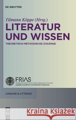 Literatur und Wissen Tilmann Köppe 9783110229172 De Gruyter