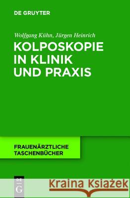 Kolposkopie in Klinik und Praxis Kühn, Wolfgang 9783110229585 Walter de Gruyter