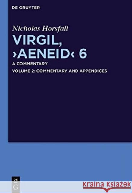 Virgil, Aeneid 6: A Commentary Horsfall, Nicholas 9783110229905