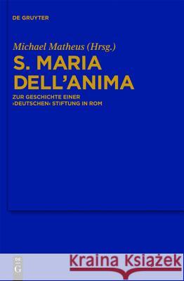 S. Maria dell'Anima No Contributor 9783110231021 Max Niemeyer Verlag