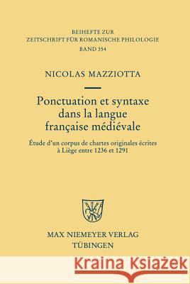 Ponctuation et syntaxe dans la langue française médiévale Mazziotta, Nicolas 9783110231052 Llh