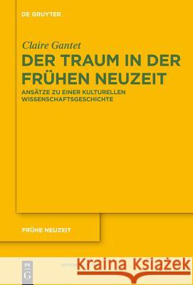 Der Traum in der Frühen Neuzeit Claire Gantet 9783110231113 De Gruyter