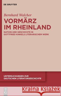 Vormärz im Rheinland Bernhard Walcher 9783110231281 De Gruyter