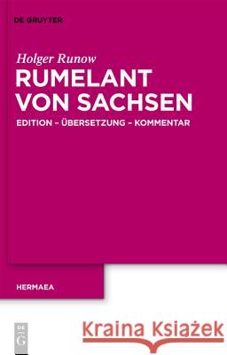 Rumelant Von Sachsen: Edition - Übersetzung - Kommentar Holger Runow 9783110232837 De Gruyter