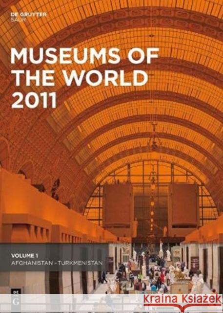 Museums of the World: Ebookplus de Gruyter Saur 9783110234855 de Gruyter Saur