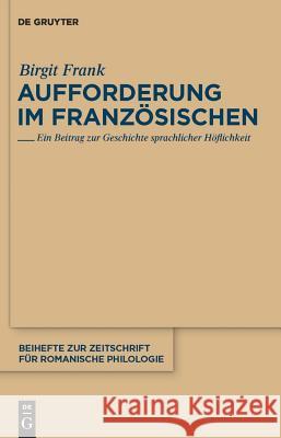 Aufforderung im Französischen Frank, Birgit 9783110235579 Walter de Gruyter