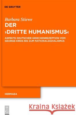 Der Dritte Humanismus Stiewe, Barbara 9783110235616 Walter de Gruyter