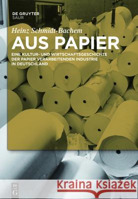 Aus Papier Heinz Schmidt-Bachem 9783110236071 Walter de Gruyter & Co