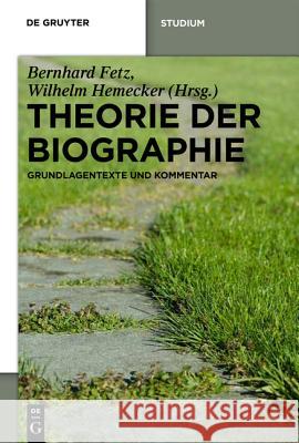 Theorie der Biographie Fetz, Bernhard 9783110237627 Walter de Gruyter