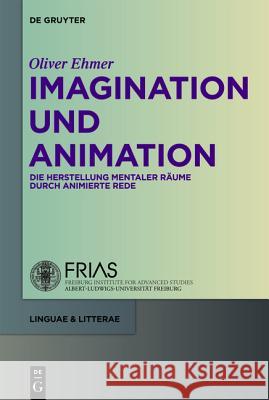 Imagination und Animation Oliver Ehmer 9783110237795 De Gruyter