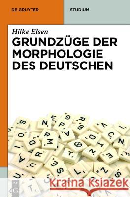 Grundzüge der Morphologie des Deutschen Elsen, Hilke 9783110237917 Gruyter