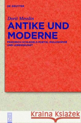 Antike und Moderne Dorit Messlin 9783110237979 De Gruyter