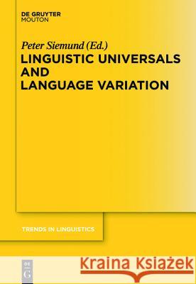 Linguistic Universals and Language Variation Peter Siemund 9783110238051 Walter de Gruyter