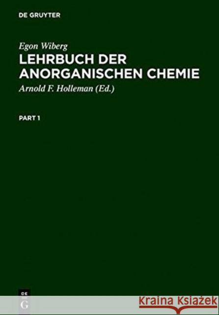 Lehrbuch Der Anorganischen Chemie: Mit Einem Anhang: Chemiegeschichte Wiberg, Egon 9783110238310