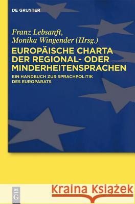 Europäische Charta der Regional- oder Minderheitensprachen Lebsanft, Franz 9783110240832 Walter de Gruyter