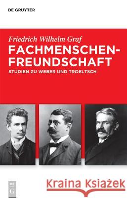 Fachmenschenfreundschaft Friedrich Wilhelm Graf 9783110245530 De Gruyter