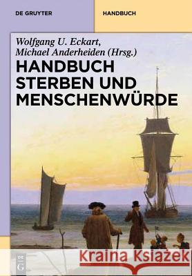 Handbuch Sterben und Menschenwürde, 3 Bde.  9783110246445 De Gruyter