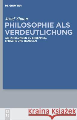 Philosophie als Verdeutlichung Josef Simon, Thomas Sören Hoffmann 9783110246469