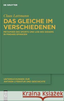 Das Gleiche im Verschiedenen Lattmann, Claas 9783110247107 Walter de Gruyter