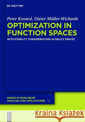 Optimization in Function Spaces: With Stability Considerations in Orlicz Spaces Peter Kosmol Dieter Ma1/4ller-Wichards 9783110250206 Walter de Gruyter