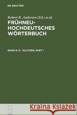 Frühneuhochdeutsches Wörterbuch. Bd.6 : g - glutzen  9783110251494 Walter de Gruyter