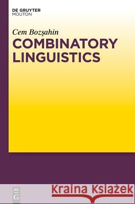 Combinatory Linguistics Cem Bozsahin 9783110251708 Walter de Gruyter