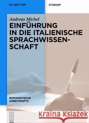 Einführung in die italienische Sprachwissenschaft Andreas Michel 9783110252545